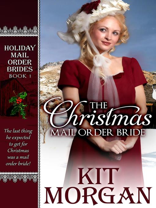 Title details for The Christmas Mail Order Bride by Kit Morgan - Available